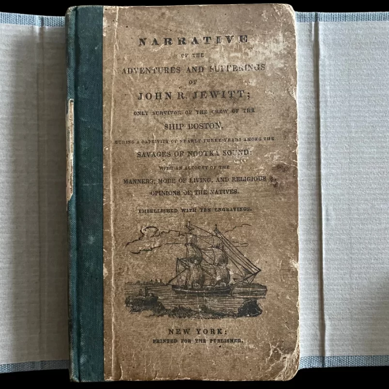 Narrative of John R Jewitt  1815 [ Shipwreck , Native Captivity , Canada ]