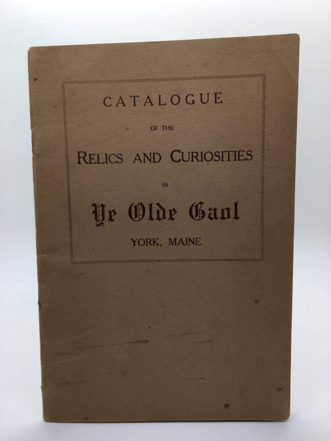 Relics Curiosities Olde Gaol York Maine Catalogue