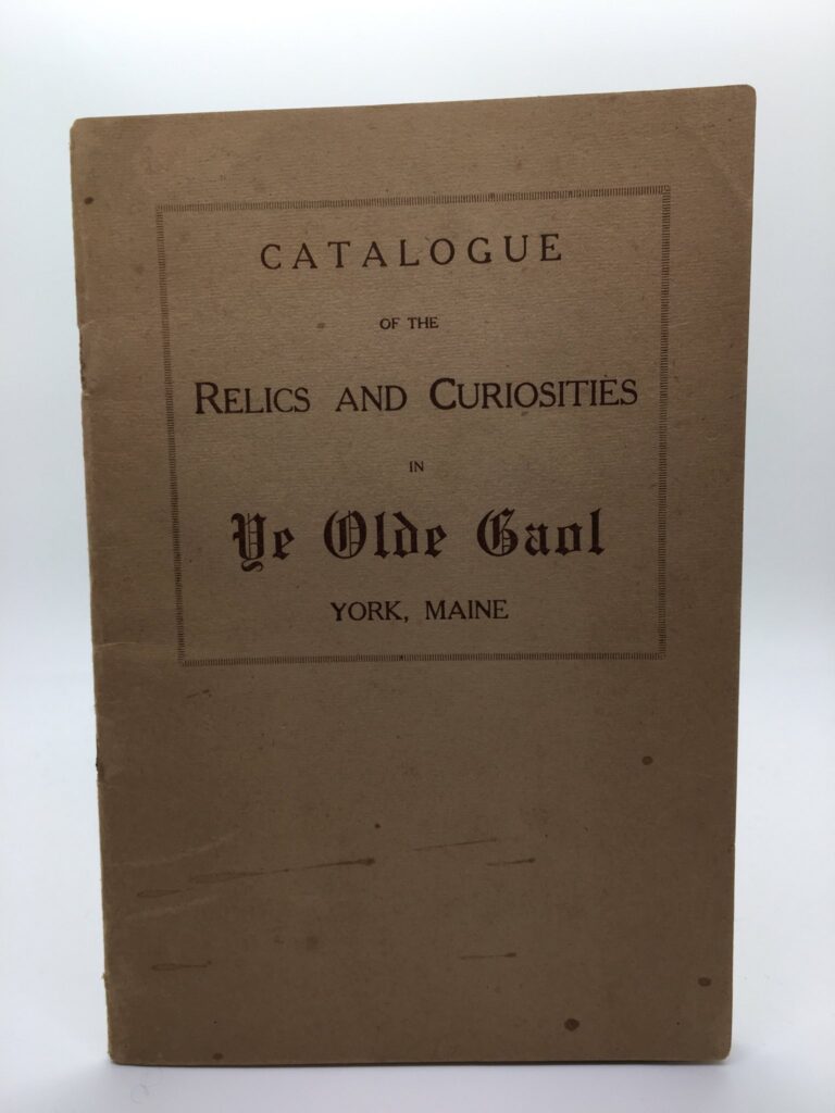 Relics Curiosities Olde Gaol York Maine Catalogue