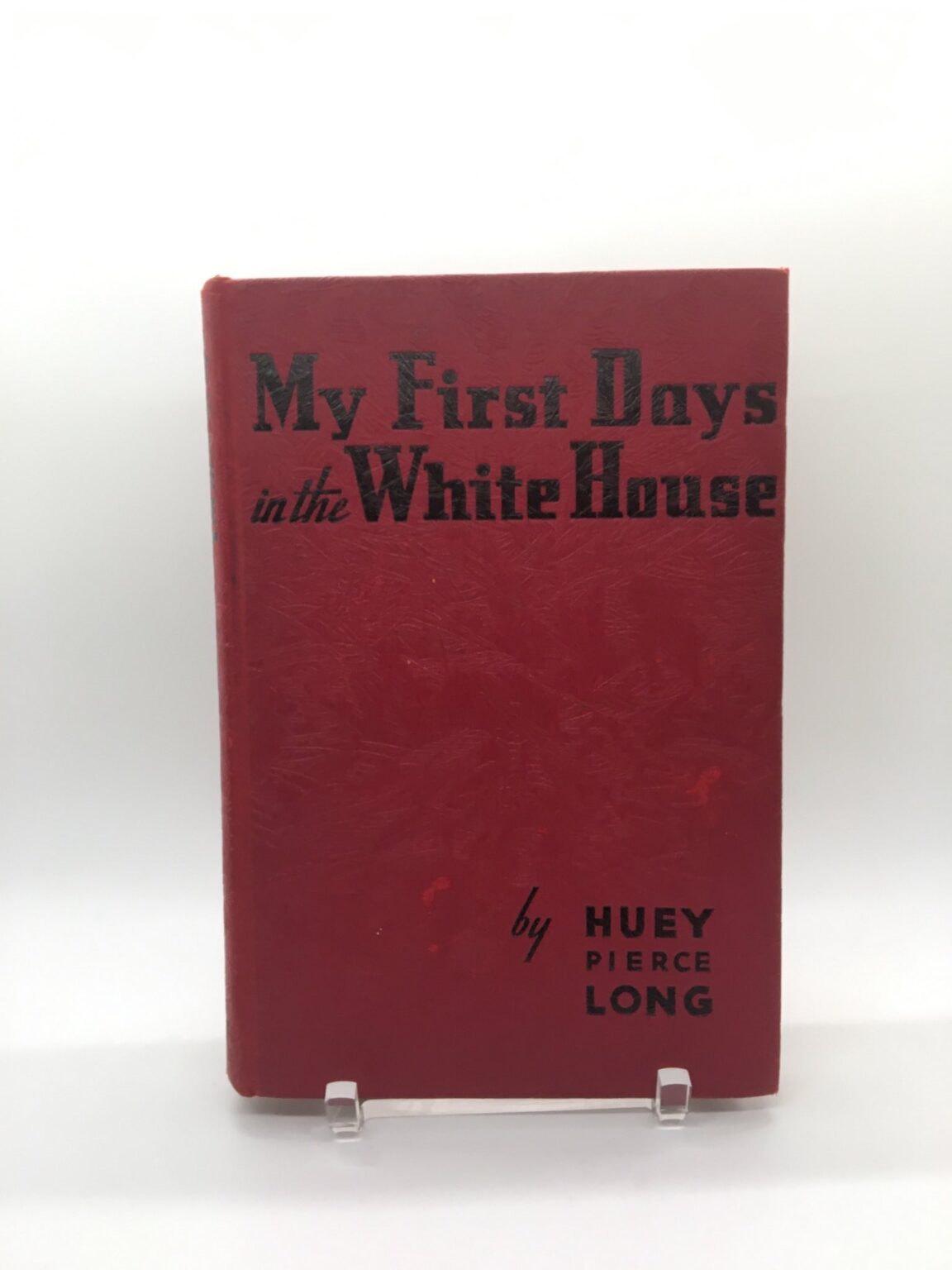 Huey Long Book My First Days In White House Louisiana