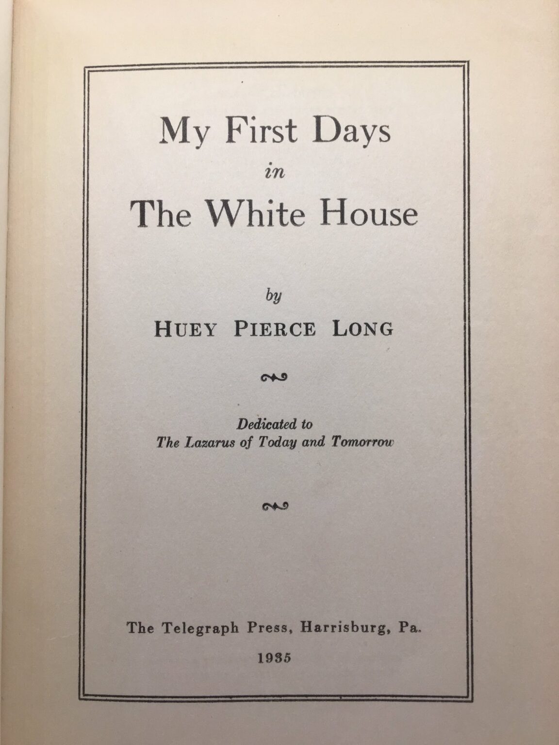 Huey Long First Days In White House First Edition Book