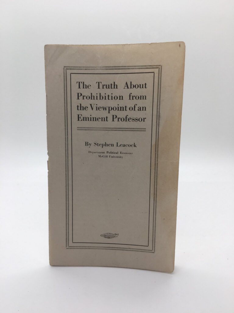 Stephen Leacock Prohibition McGill Professor Humorist Canada Canadian