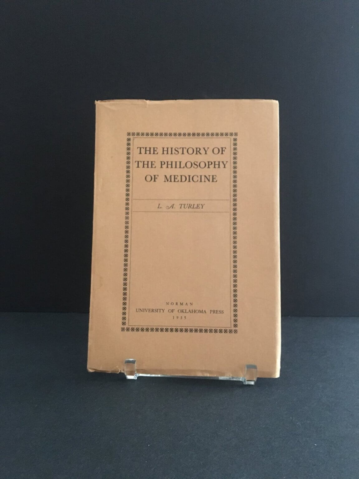 History of the Philosophy of Medicine by LA Turley 1935 Medical Alchemy Astrology Trepanation