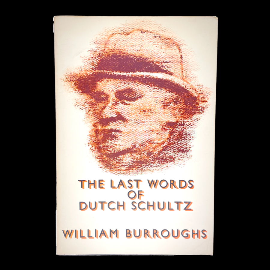 William Burroughs Last Words Dutch Schultz Genesis Breyer P-Orridge