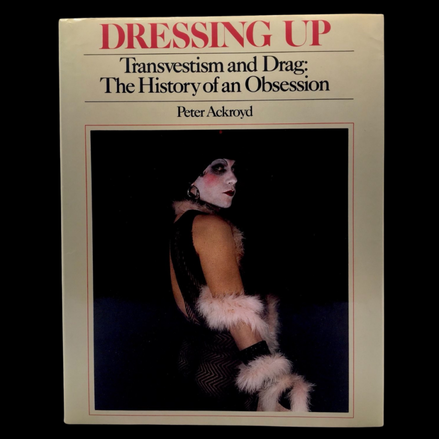 Dressing Up Peter Ackroyd Transvestism Drag Crossdressing