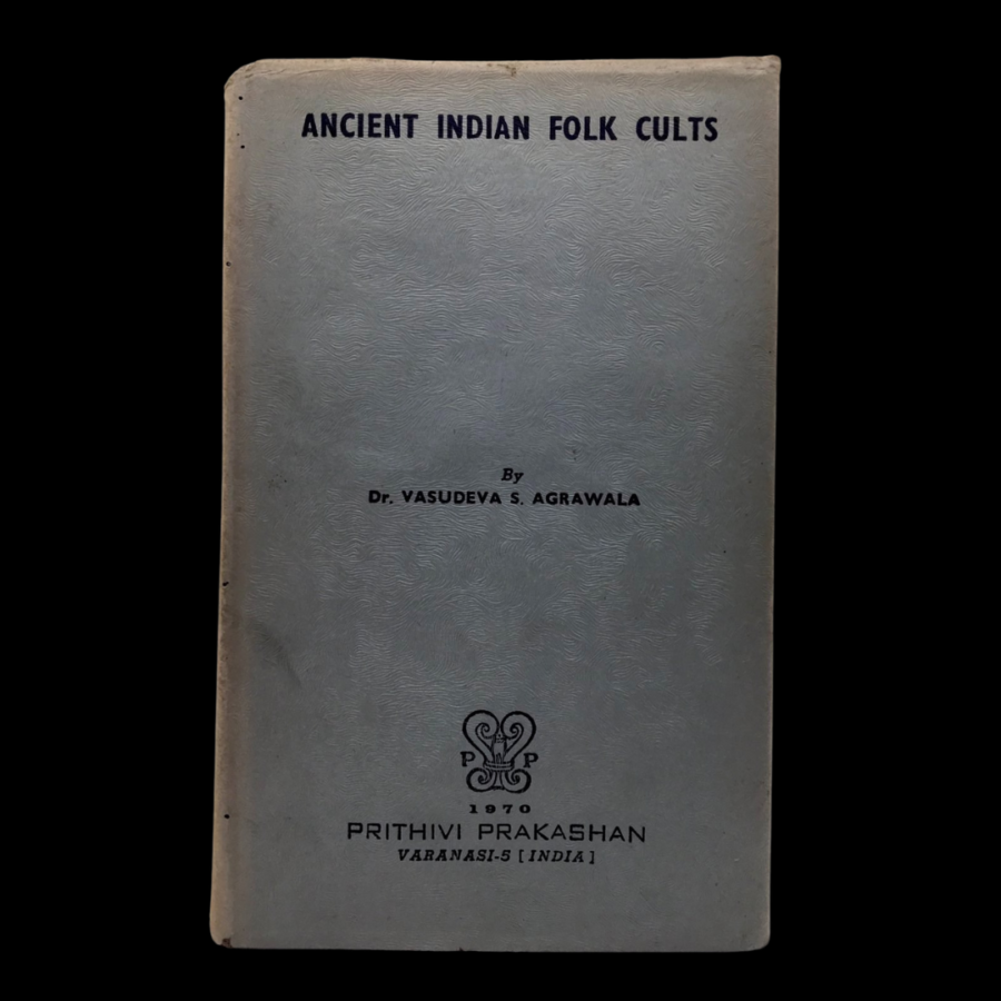 Ancient Indian Folk Cults Beliefs Rituals Vasudeva Agrawala First Edition 1970