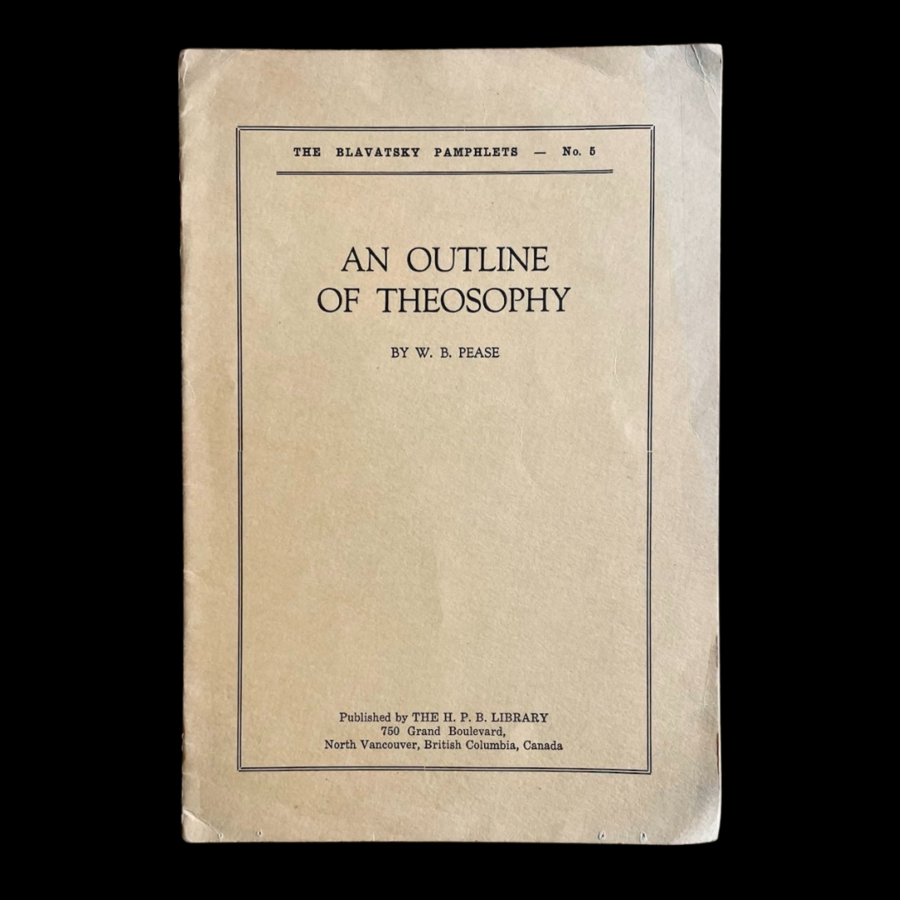 An Outline Of Theosophy WB Pease Canadian Theosophist Blavatsky Pamphlets No 5 1952 Reprint Vancouver British Columbia