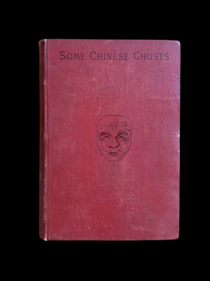 Some Chinese Ghosts Lafcadio Hearn 1887 First Edition Roberts Brothers Boston