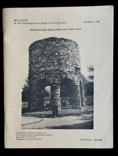 The Bulletin of the Archaeological Society of Connecticut Number 44 1981: New England Megaliths: Fact and Fancy. Archaeological Society of Connecticut Gungywamp Newport Tower Pinnacle Mountain Hebrew Renee Kra