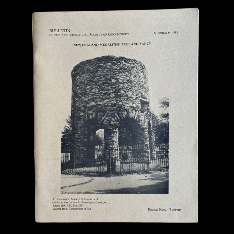 The Bulletin of the Archaeological Society of Connecticut Number 44 1981: New England Megaliths: Fact and Fancy. Archaeological Society of Connecticut Gungywamp Newport Tower Pinnacle Mountain Hebrew Renee Kra