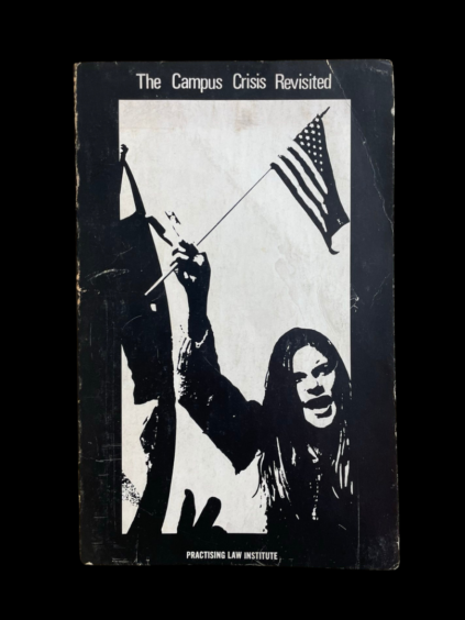 Campus Crisis Revisited Practising Law Institute Center 1970 Course Handbook Series Columbia University Vietnam Anti-War Protests 1969