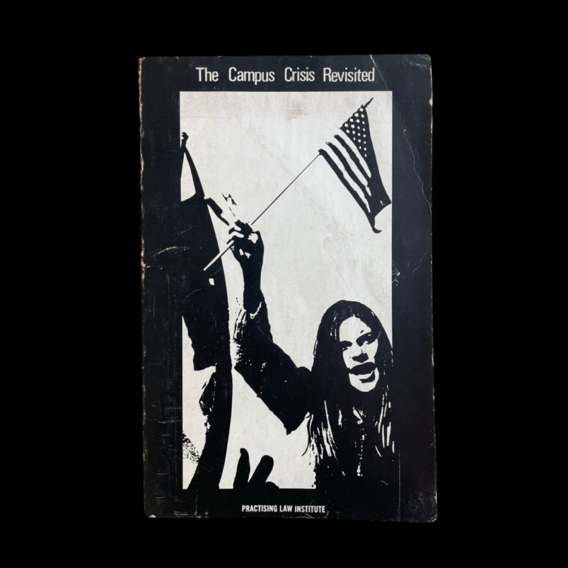 Campus Crisis Revisited Practising Law Institute Center 1970 Course Handbook Series Columbia University Vietnam Anti-War Protests 1969