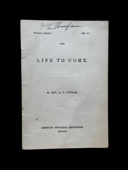 Life To Come Rev Alfred Porter AP Putnam American Unitarian Association Boston 1875 Sermon Spiritualist Spiritualism