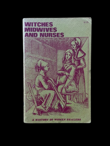 Barbara Ehrenreich Deirdre English Witches Midwives and Nurses A History of Women Healers Witchcraft Medicine Signed Copy 1973