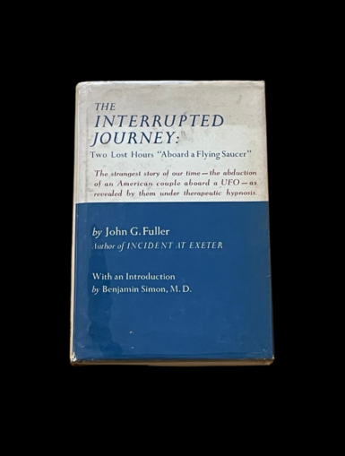 The Interrupted Journey John Fuller Dial Press 1966 First Edition Betty Barney Hill UFO Abduction Aliens Ufology