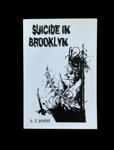 Suicide In Brooklyn ST Joshi Hippocampus Press 2013 Signed First Edition HP Lovecraft Weird Fiction