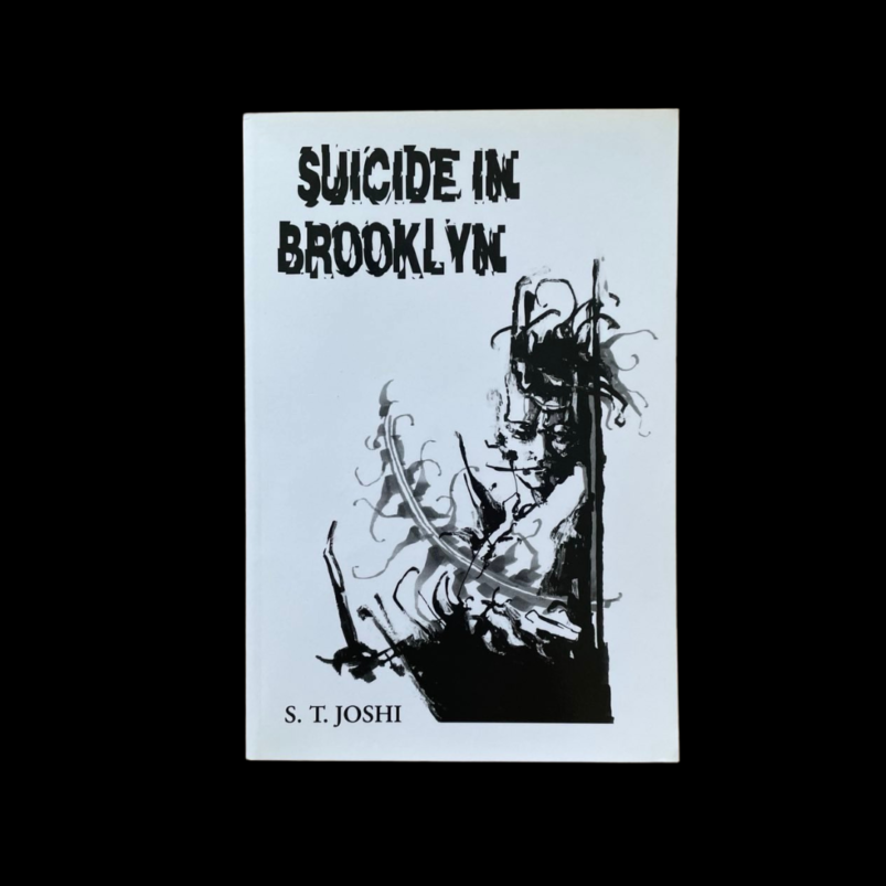 Suicide In Brooklyn ST Joshi Hippocampus Press 2013 Signed First Edition HP Lovecraft Weird Fiction