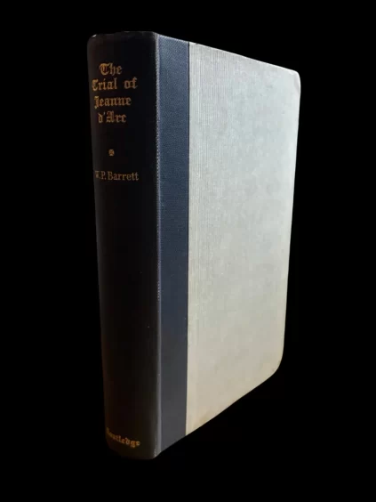 The Trial of Jeanne D'Arc WP Barrett Routledge 1931 Joan of Arc Witchcraft Trial Documents English Translation