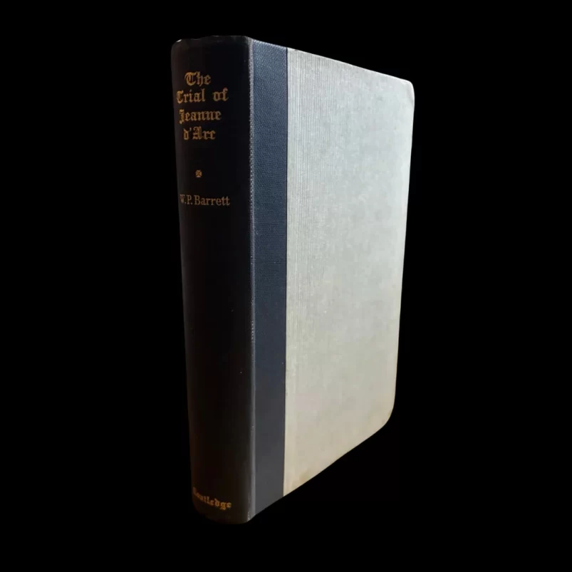 The Trial of Jeanne D'Arc WP Barrett Routledge 1931 Joan of Arc Witchcraft Trial Documents English Translation