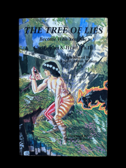 Tree of Lies Christopher S Hyatt 1992 New Falcon Publications Robert Anton Wilson To Lie Is Human First Edition