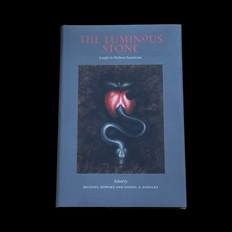 Luminous Stone Lucifer Western Esotericism Daniel Schulke Michael Howard Hagen Von Tulien Cultus Sabbathi Three Hands Press 2016 Hardcover Limited Edition